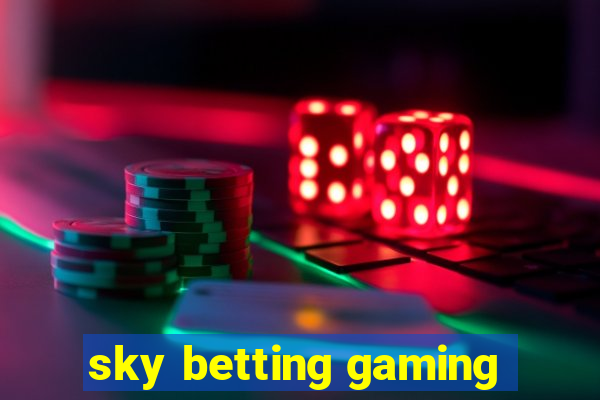 sky betting gaming